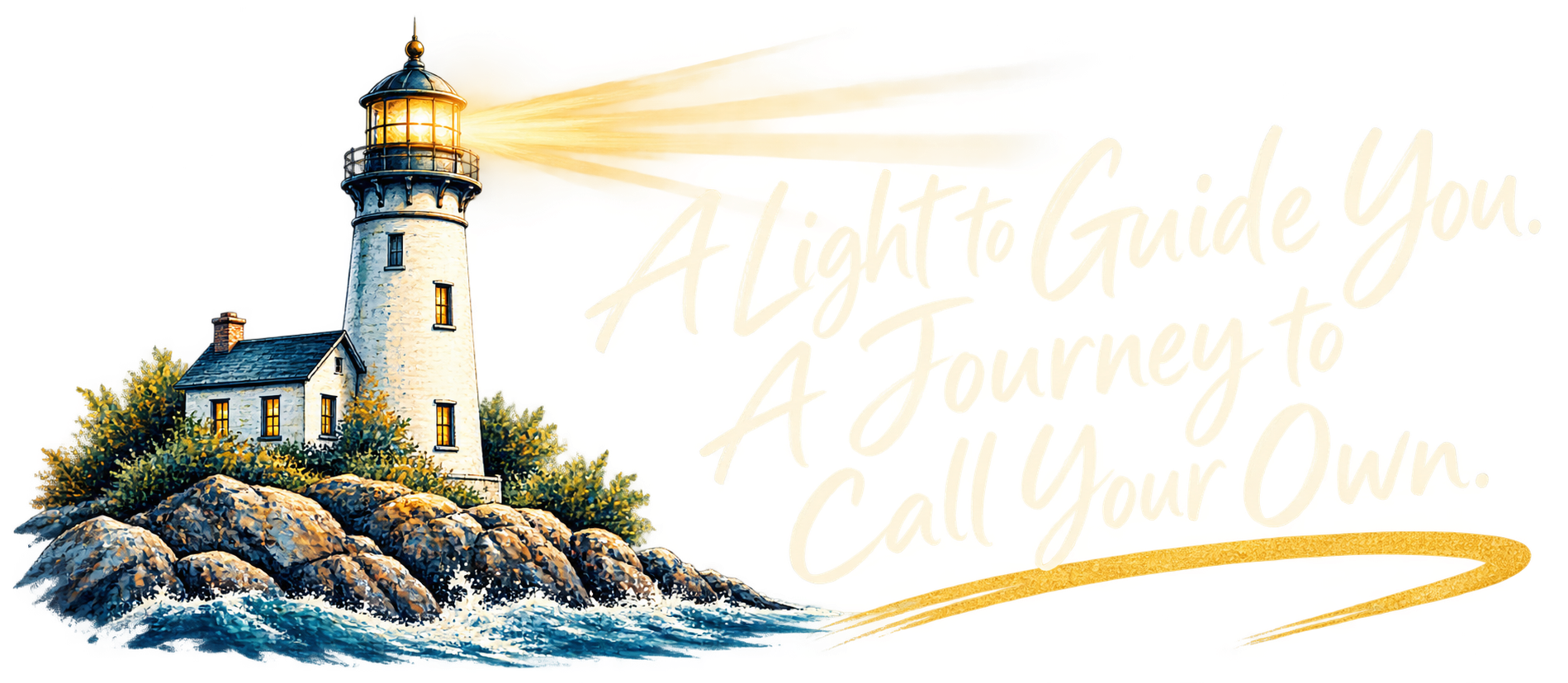 Lighthouse illustration — A Light to Guide You. A Journey to Call Your Own.